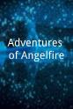 Joshua Friedman Adventures of Angelfire