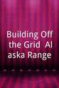 Ana White Building Off the Grid: Alaska Range