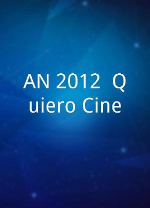 AN 2012: Quiero Cine海报封面图