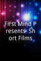 Jyothi Mani First Mind Presents: Short Films