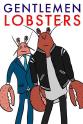 Jeff Schweikart Gentlemen Lobsters