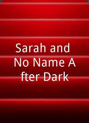 Sarah and No Name After Dark海报封面图