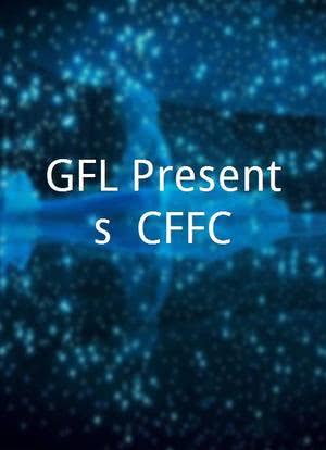 GFL Presents: CFFC海报封面图