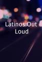 Johnathan Gwyn Latinos Out Loud