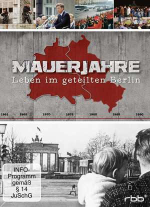 Mauerjahre - Leben im geteilten Berlin海报封面图