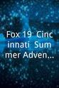 Shari Baum Fox 19 (Cincinnati) Summer Adventures
