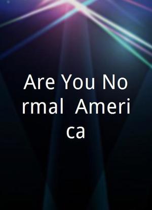 Are You Normal, America?海报封面图