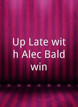 Up Late with Alec Baldwin海报封面图