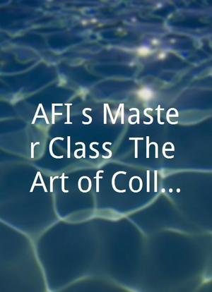 AFI's Master Class: The Art of Collaboration海报封面图