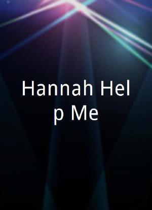Hannah Help Me!海报封面图