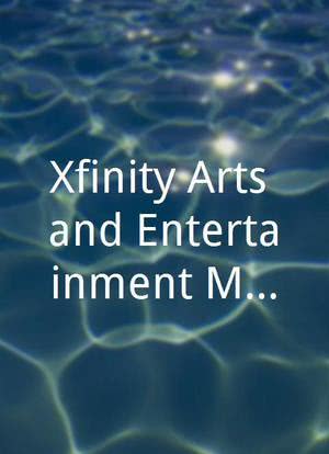 Xfinity Arts and Entertainment Monthly海报封面图