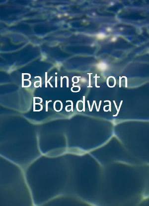 Baking It on Broadway!海报封面图