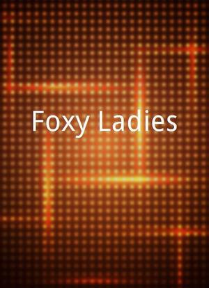 Foxy Ladies海报封面图