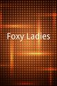 Chris Berkenkamp Foxy Ladies