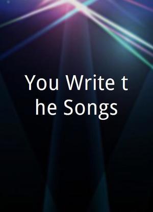 You Write the Songs海报封面图