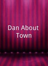 Dan About Town