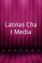 Naibe Reynoso Latinas Chat Media