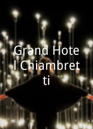 Grand Hotel Chiambretti海报封面图