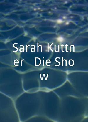 Sarah Kuttner - Die Show海报封面图