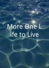 More One Life to Live