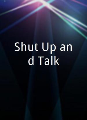 Shut Up and Talk海报封面图