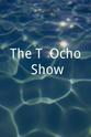 Jerry Perzigian The T. Ocho Show