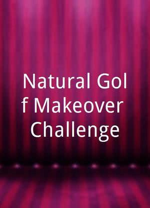 Natural Golf Makeover Challenge海报封面图
