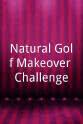 Ken Dashow Natural Golf Makeover Challenge