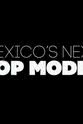 Óscar Madrazo Mexico`s Next Top Model