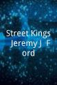 Jeremy J. Ford Street Kings: Jeremy J. Ford
