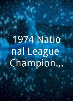1974 National League Championship Series海报封面图