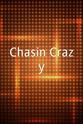 Kristen Dye Chasin Crazy