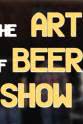 Maceo Greenberg The Art of Beer Show
