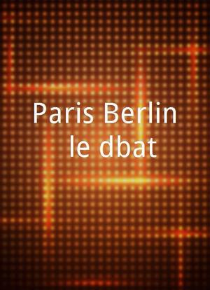 Paris-Berlin, le débat海报封面图