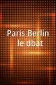 Ulf Poschardt Paris-Berlin, le débat