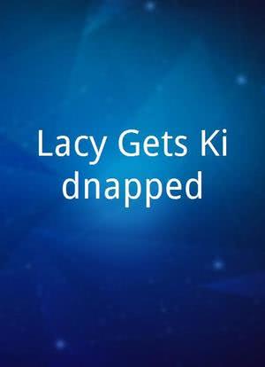 Lacy Gets Kidnapped海报封面图