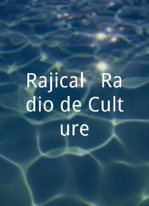 Rajical!: Radio de Culture海报封面图