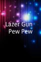 Logan Bryce Hunter Lazer Gun: Pew Pew