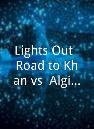 Lights Out: Road to Khan vs. Algieri海报封面图