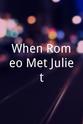 Paul Roseby When Romeo Met Juliet