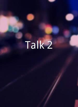 Talk 2海报封面图