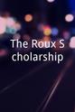 Alain Roux The Roux Scholarship
