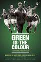 Malcolm Brodie Green Is the Colour: History of Irish Football