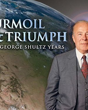Turmoil & Triumph: The George Shultz Years海报封面图