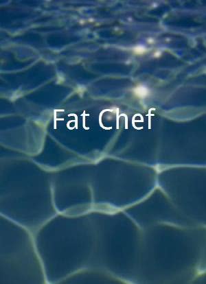 Fat Chef海报封面图