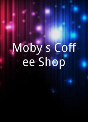 Moby's Coffee Shop海报封面图