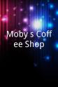 Curtis Saulnier Moby's Coffee Shop