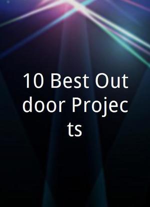 10 Best Outdoor Projects海报封面图
