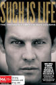 Ben Cousins Such Is Life: The Troubled Times of Ben Cousins