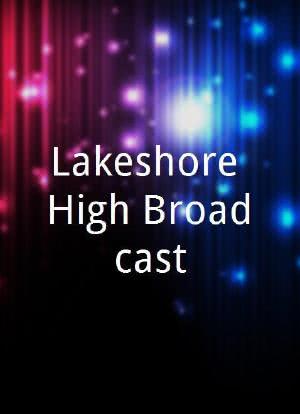 Lakeshore High Broadcast海报封面图